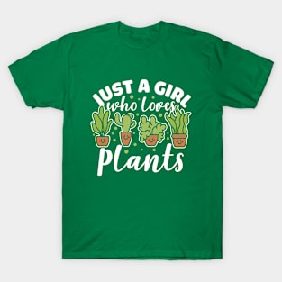 Just a girl who loves plants T-Shirt